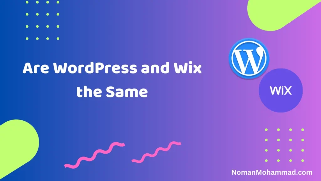 Are WordPress and Wix the Same