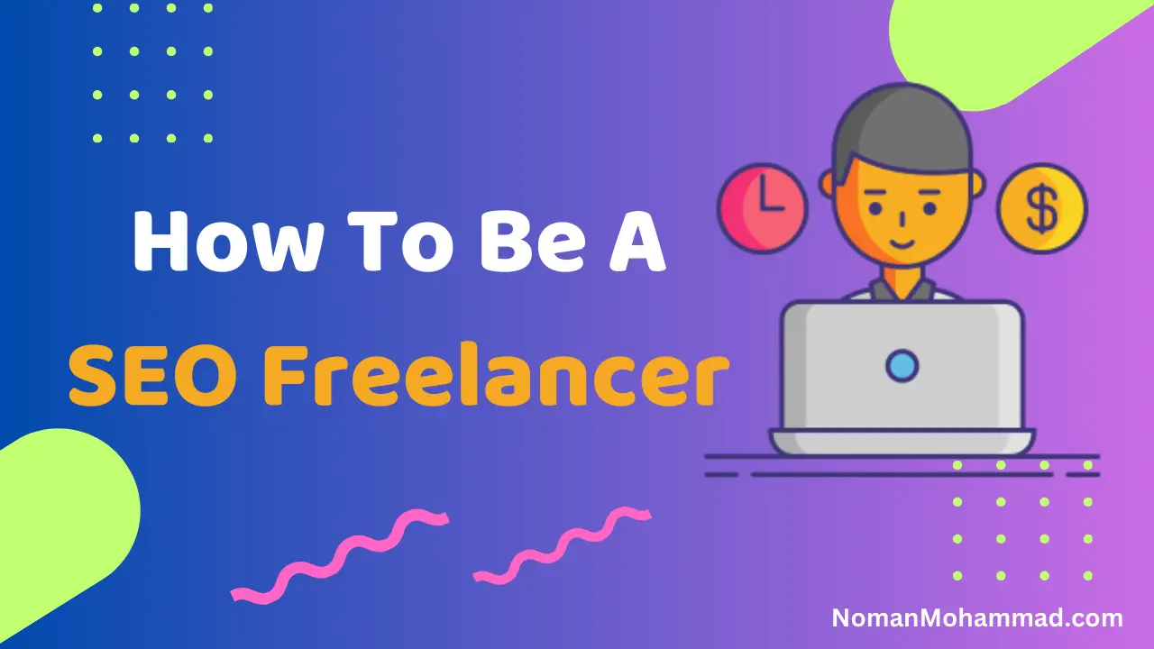 How To Be A Seo Freelancer